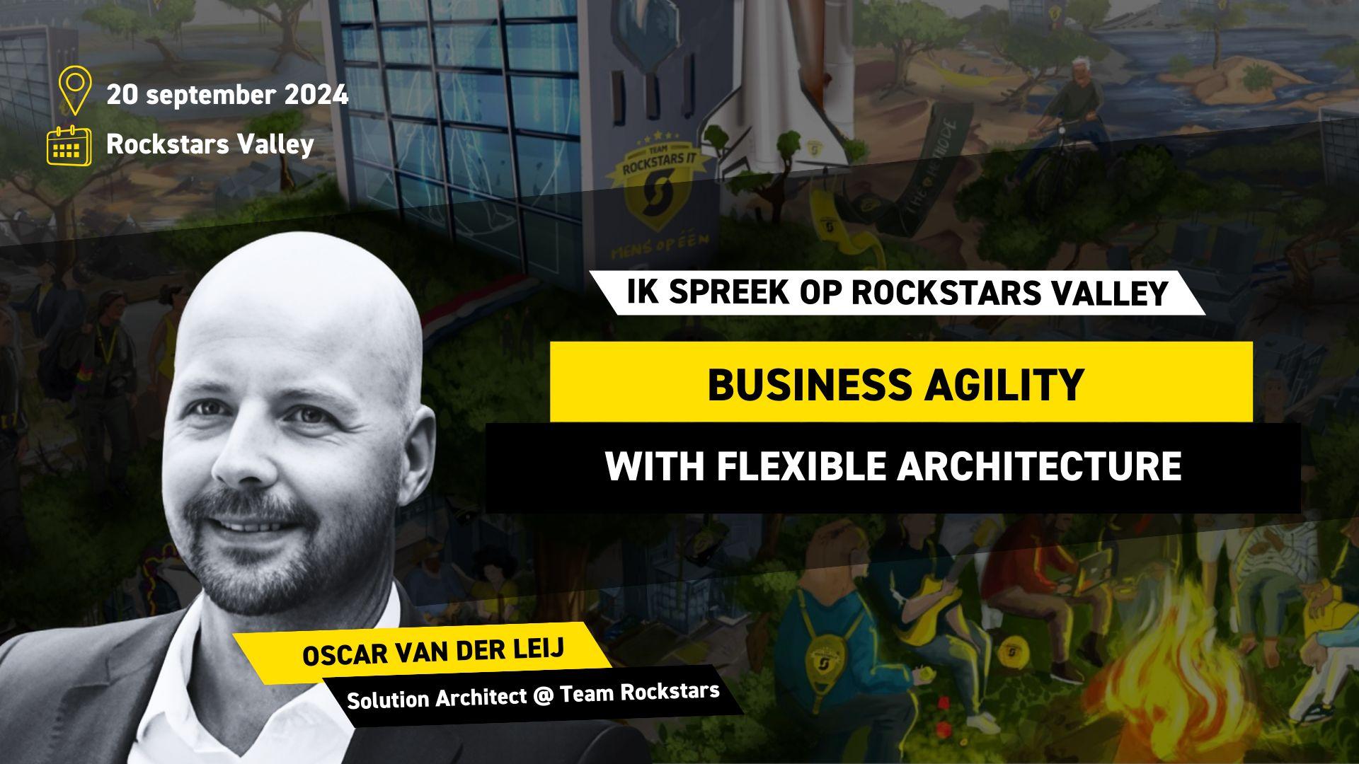 Rockstars Valley 2024 - Business Agility with Flexible Architecture